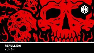 Repulsion - Uh Oh