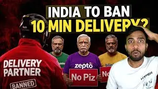 INDIA to Ban 10 Minutes Delivery! Why Ban 10 Minutes Delivery?