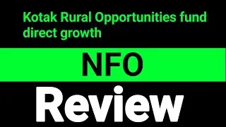 Kotak Rural Opportunities fund direct growth nfo review