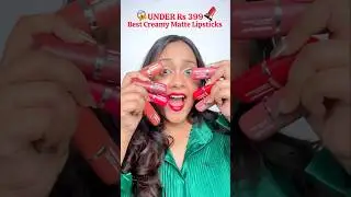 Under Rs 399 Best Creamy Matte Lipsticks 💄😱 #mamaearth #mattelipstick #lipstick #makeup