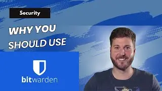 Why You Should Use Bitwarden