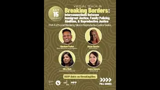 [Espa&ntilde;ol] Interconnections Between Immigrant Justice, Family Policing Abolition & Repro Justice