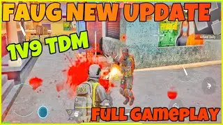 Faug New Update Today Full Gameplay | 1v9 TDM | Faug