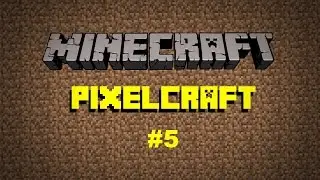 PixelCraft S2 EP5 