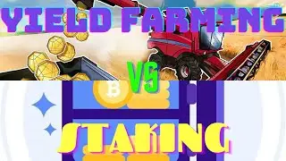 YIELD FARMING vs STAKING | What's the Difference and Which Should You Use