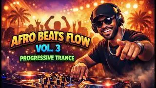 Ethan Animus – Afro Beats Flow | Vol. 3 I January 2026 | Afrobeat Progressive Trance