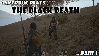 The Black Death - Part 1 - First Impressions