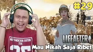 Mau Nikah Ribet Amat - LifeAfter Mobile (Revenant) Indonesia Part 29