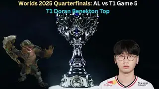 Worlds 2025 Quarterfinals: AL vs T1 Game 5 (T1 Doran Renekton Top POV)