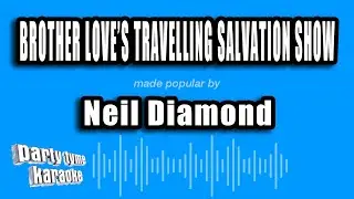 Neil Diamond - Brother Love's Travelling Salvation Show (Karaoke Version)