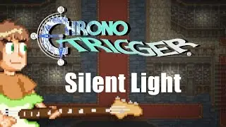 Chrono Trigger : Silent Light Acoustic Cover by Steven Morris