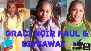 Graci Noir Haul & Giveaway