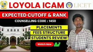 Loyala ICAM 2024 Expected Cutoff & Rank | LICET Placement | Fees Structure Explained | TTG