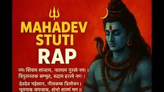 MAHADEV STUTI RAP | Sanskrit &times; Rap Fusion | New Version 🔥