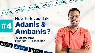 Как инвестировать, как Аданис и Амбанис? ft @TheALTInvestor | AltXtra | Grip Invest