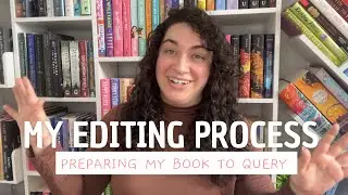 My Editing Process: Preparing My Book To Query