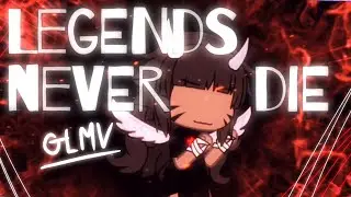 Legends Never Die | GLMV | Zero_Dream Maker