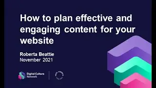 How to plan effective and engaging content for your website | Digital Culture Network