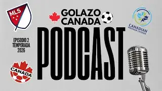 DIEGO MEJ&Iacute;A DT ATL&Eacute;TICO OTTAWA - EN VIVO | MUNDIAL Y LO + VIRAL DEL F&Uacute;TBOL | Golazo Canad&aacute; PODCAST
