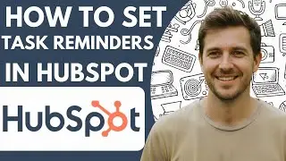 How to Set Task Reminders in Hubspot Full 2026 Guide