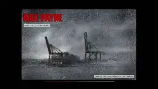 Max Payne PC Part 16 Cargo Container Carnage