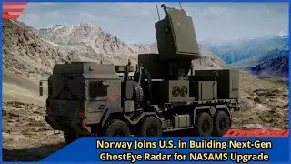 Norway Joins U S  in Building Next Gen GhostEye Radar for NASAMS Upgrade