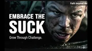 Embrace the Suck | Powerful Motivation to Push Through Hard Times