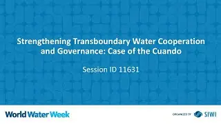 11631 Strengthening Transboundary Water Cooperation and Governance: Case of the Cuando