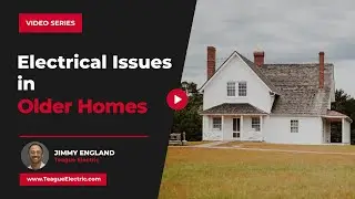 What Electrical Issues Are Common In Older Homes? | Teague Electric