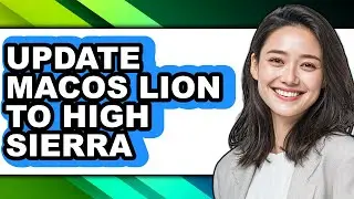 How to Update Macos Lion to High Sierra (easy Method)