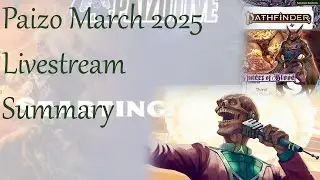 March 2025 Paizo Live Summary