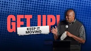Get Up and Keep It Moving | Step by Step Faith for a New Year