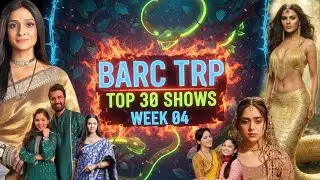 Barc trp of this week 04 (2026) : TOP 30 Shows of this week : Dr Aarambhi, Naagin, Saru, Mannat