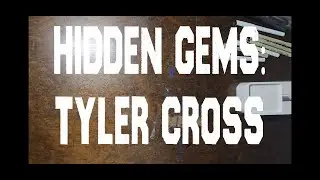 HIDDEN GEMS TYLER CROSS