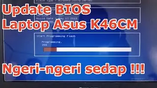 Cara Update atau Upgrade BIOS pada Laptop Asus K46CM menggunakan Asustek Easy Flash Utility