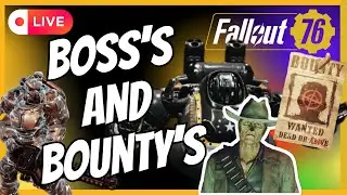 DOUBLE XP Boss's & Bounty's With Viewer's On PSN! | Fallout 76 LIVE