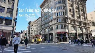 Walking the streets of Downtown San Francisco, California (April 10, 2025)