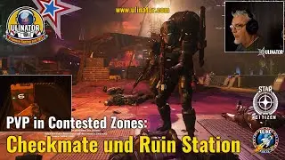 PVP in Contested Zones: Checkmate und Ruin Station - STAR CITIZEN deutsch [222]