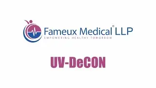 Fameux Medical LLP - UV Decon - UV Disinfection Unit