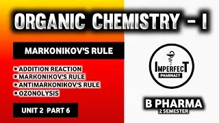 Markovnikov's And Antimarkovnikov's Rule | Ozonolysis | Electrophilic Addition Reactions Of Alkenes