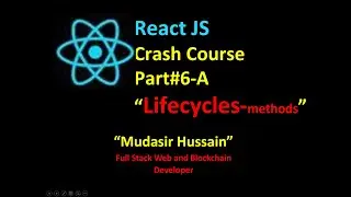 Lifecycle Methods in React.js| p#A | react crash course |frontend development| in hindi /urdu