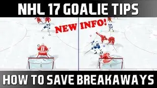 NHL 17 GOALIE TIPS - HOW TO SAVE BREAKAWAYS - NEW INFO!