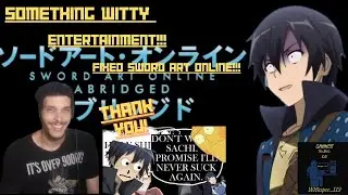 Abridged Fixed Sword art online!!! Reaction