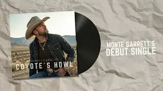 Monte Garrett - Coyote&acute;s Howl | Country Music 2025 + LYRICS
