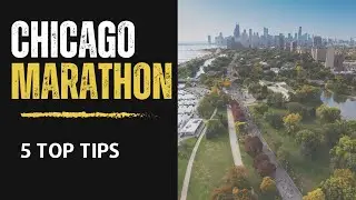 Chicago Marathon - Top 5 Tips for Success