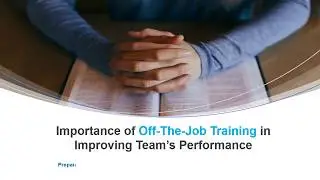Importance Of Off The Job Training In Improving Team Performance