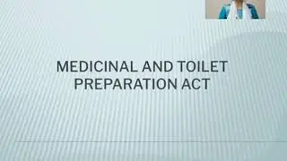 Medicinal and Toilet Preparation Act (Introduction)
