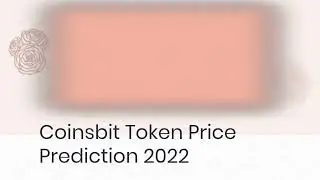 Coinsbit Token Price Prediction 2022, 2025, 2030  CNB Price Forecast  Cryptocurrency Price Predictio
