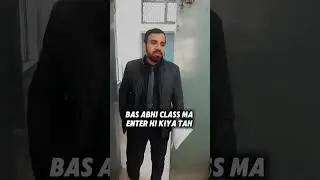 Bas Abhi Class ma Enter hi kiya tah #shorts #viral #trending