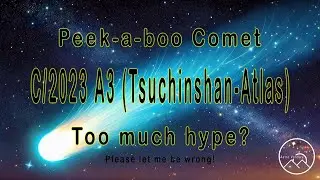 Chasing Another Comet! C/2023 A3 (Tsuchinshan-Atlas)